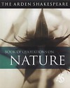 The Arden Shakespeare Book Of Quotations On Nature - Jane Armstrong, Katherine Duncan-Jones