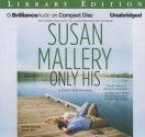 Only His (Fool's Gold, #6) - Susan Mallery, Tanya Eby