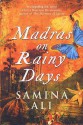 Madras On Rainy Days - Samina Ali