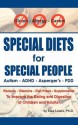 Special Diets for Special People: Understanding and Implementing a Gluten-Free and Casein-Free Diet to Aid in the Treatment of Autism and Related Developmental Disorders - Lisa S. Lewis