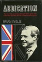 Abdication: The first full account of Edward VIII's agony and crisis - the grueling test of a nation and its prince - Brian Inglis