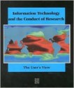 Information Technology and the Conduct of Research: The User's View - National Research Council, National Academy of Engineering, Institute of Medicine, National Academy of Sciences