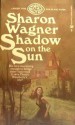 Shadow on the Sun - Sharon Wagner