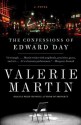 The Confessions of Edward Day (Vintage Contemporaries) - Valerie Martin