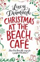 Christmas at the Beach Cafe - Lucy Diamond