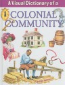 A Visual Dictionary of a Colonial Community - Bobbie Kalman