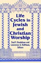 Life Cycles In Jewish And Christian Worship - Paul F. Bradshaw