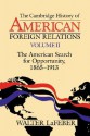 The American Search for Opportunity 1865-1913: History of American Foreign Relations 2 - Walter F. LaFeber