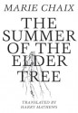 Summer of the Elder Tree (French Literature) - Marie Chaix, Harry Matthews