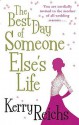 The Best Day of Someone Else's Life - Kerry Reichs