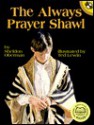 The Always Prayer Shawl - Sheldon Oberman, Ted Lewin