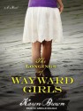 The Longings of Wayward Girls - Karen Brown, Arielle DeLisle