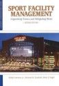 Sport Facility Management: Organizing Events and Mitigating Risks - Rob Ammon, Richard M. Southall, Mark S. Nagel