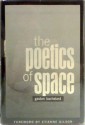 The Poetics of Space - Gaston Bachelard, Étienne Gilson, Maria Jolas