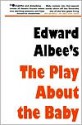 Edward Albee's The Play About the Baby - Edward Albee