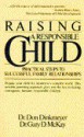 Raising a Responsible Child: How to Prepare Your Child for Today's Complex World - Don C. Dinkmeyer Sr., Gary D. McKay