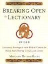 Breaking Open the Lectionary: Lectionary Readings in their Biblical Context for RCIA, Faith Sharing Groups and Lectors - Cycle B - Margaret Nutting Ralph