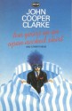 Ten Years in an Open Necked Shirt - John Cooper Clarke, Steve Maguire