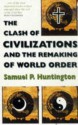 The Clash of Civilizations and the Remaking of World Order - Samuel P. Huntington