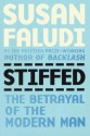 Stiffed: Betrayal of the Modern Man - Susan Faludi