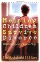 Helping Children Survive Divorce - Archibald D. Hart