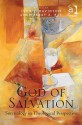 God of Salvation: Soteriology in Theological Perspective. Edited by Ivor J. Davidson and Murray A. Rae - Ivor J. Davidson, Murray A. Rae