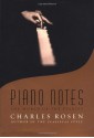 Piano Notes: The World of the Pianist - Charles Rosen