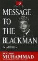 Message to the Blackman in America - Elijah Muhammad