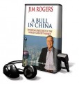 A Bull in China: Investing Profitably in the World's Greatest Market - Jim Rogers, Johnny Heller