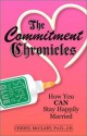 The Commitment Chronicles: The Power of Staying Together - Cheryl McClary