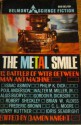 The Metal Smile - Brian W. Aldiss, Damon Knight, Philip K. Dick, Robert Sheckley, Poul Anderson, Fredric Brown, C.L. Moore, Stephen Vincent Benét, Gordon R. Dickson, Walter M. Miller Jr., Margaret St. Clair, Henry Kuttner, Algis Budrys, Isaac Asimov