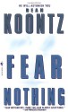 Fear Nothing - Dean Koontz