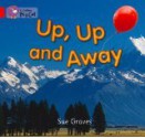 Up, Up and Away (Collins Big Cat) - Sue Graves