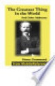 The Greatest Thing In the World And Other Addresses - Henry Drummond