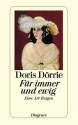 Fur Immer Und Ewig: Eine Art Reigen (German Edition) - Doris Dörrie