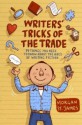 Writers' Tricks of the Trade: 39 Things You Need to Know About the ABCs of Writing Fiction - Morgan St. James, Scott Garrett