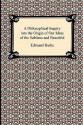 A Philosophical Inquiry Into the Origin of Our Ideas of the Sublime and Beautiful - Edmund Burke