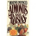 Almonds and Raisins - Maisie Mosco