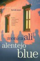 Alentejo Blue - Monica Ali