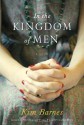 In the Kingdom of Men - Kim Barnes