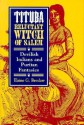 Tituba, Reluctant Witch of Salem: Devilish Indians and Puritan Fantasies - Elaine G. Breslaw