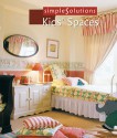 Simple Solutions: Kids' Spaces - Coleen Cahill, Cahill