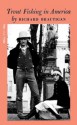 Trout Fishing in America - Richard Brautigan