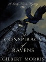 A Conspiracy of Ravens - Gilbert Morris