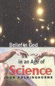 Belief in God in an Age of Science - John Polkinghorne