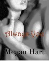 Always You - Megan Hart