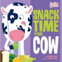 Snack Time for Cow - Michael Dahl, Oriol Vidal