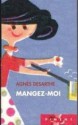 Mangez-moi - Agnès Desarthe