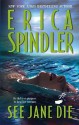 See Jane Die - Erica Spindler