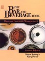 The Bar And Beverage Book: Basics Of Profitable Management - Costas Katsigris, Mary Porter